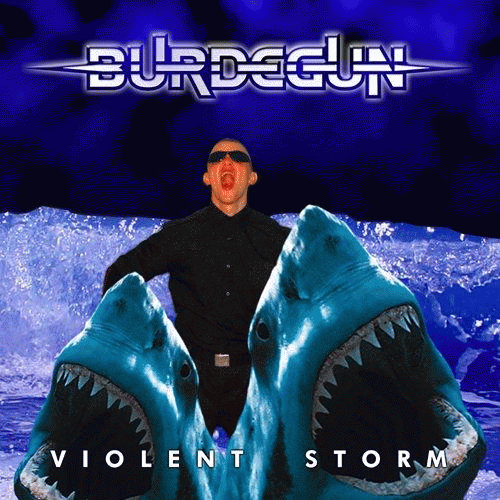 Burdegun : Violent Storm